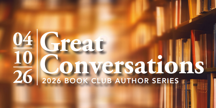 Great Conversations 2026 Book Club Author Series.